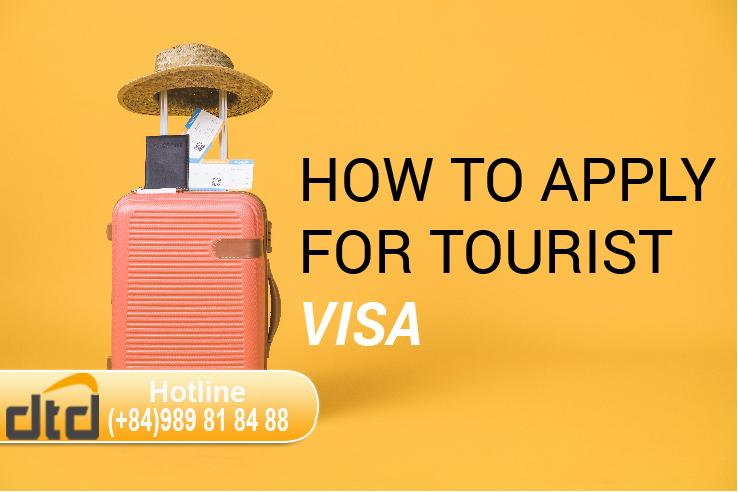 HOW TO APPLY FOR TOURIST VISA