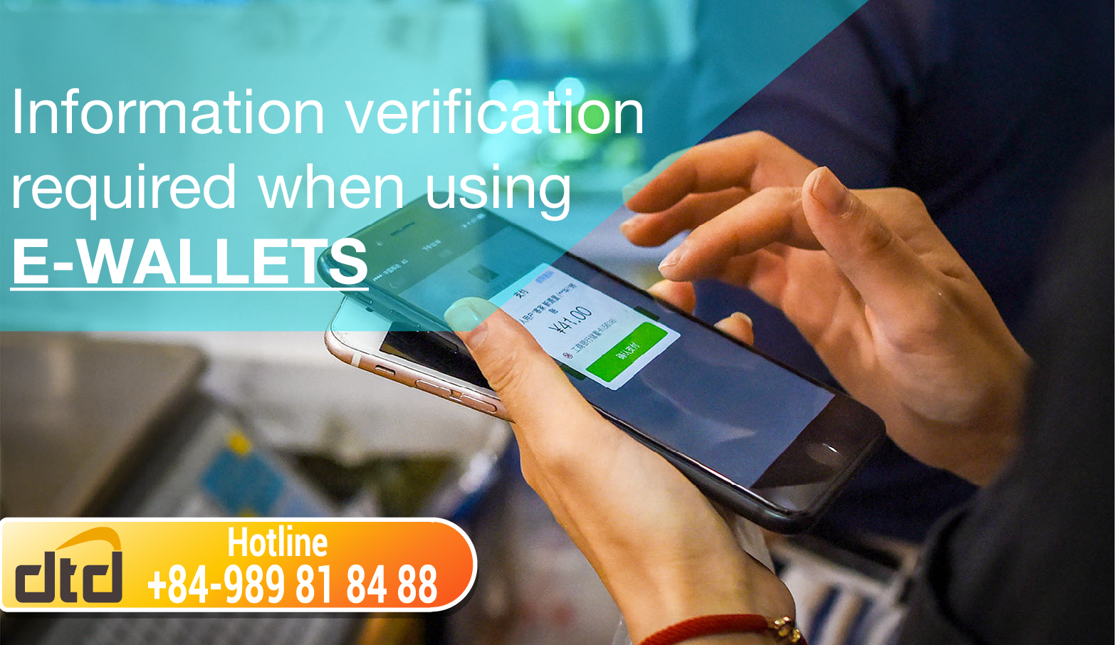 Information verification required when using e-wallets