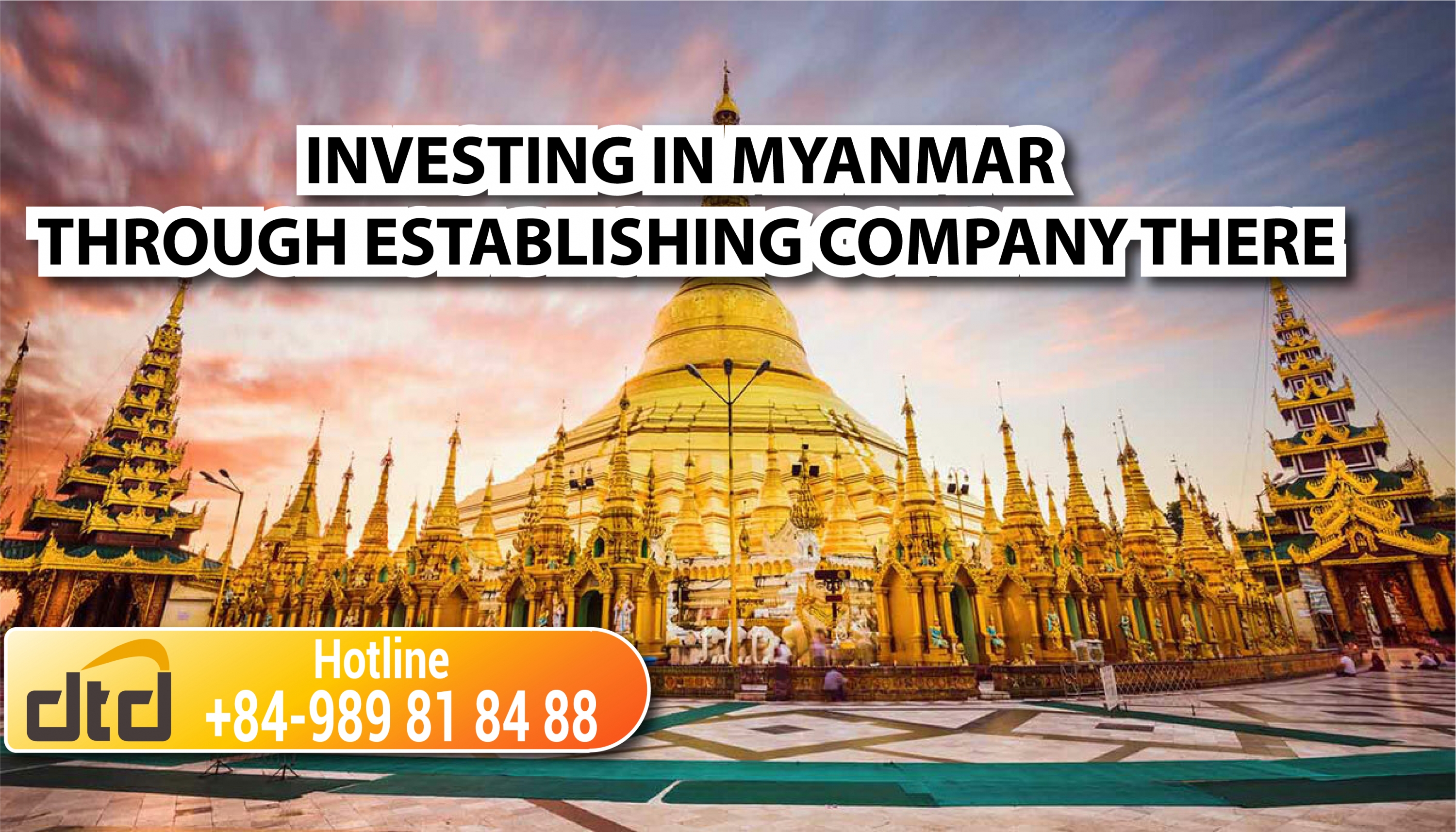 INVESTING IN MYANMAR THROUGH ESTABLISHING COMPANY THERE