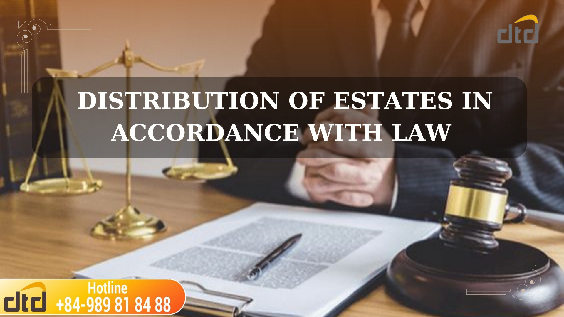 DISTRIBUTION OF ESTATES IN ACCORDANCE WITH LAW
